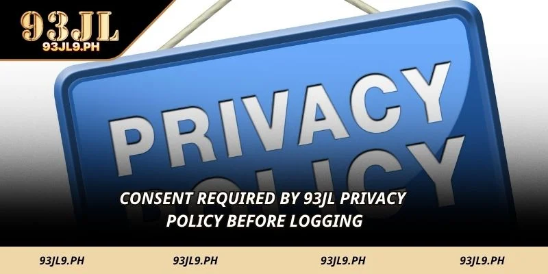 Consent required by 93JL Privacy Policy before logging