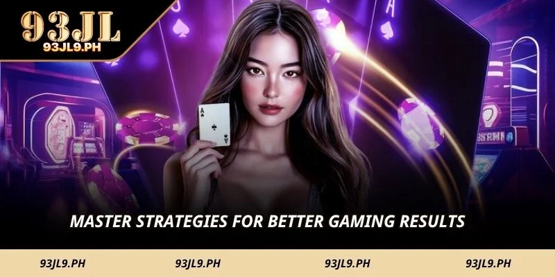 Master strategies for better gaming results