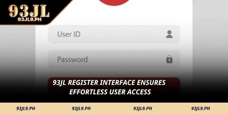 93JL Register interface ensures effortless user access