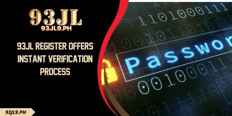 93JL Register Offers Instant Verification Process