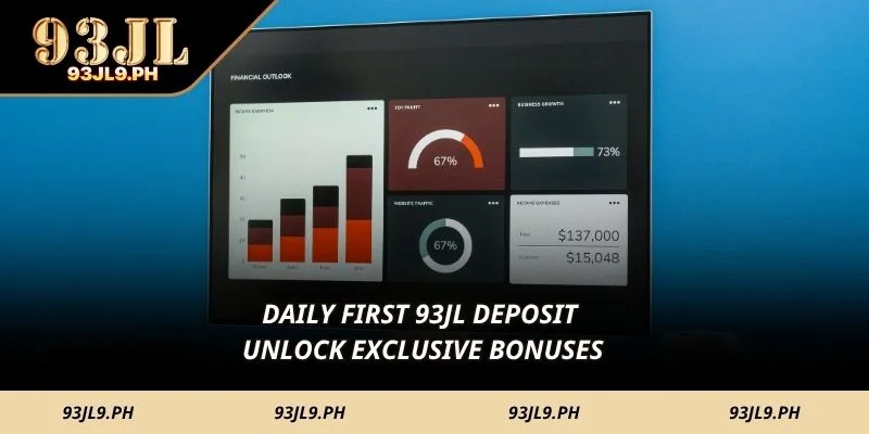 Daily first 93JL deposit unlock exclusive bonuses