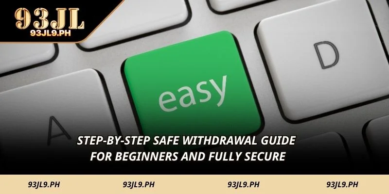Step-by-step safe withdrawal guide for beginners and fully secure