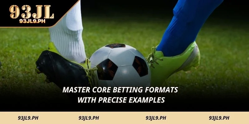 Master core betting formats with precise examples