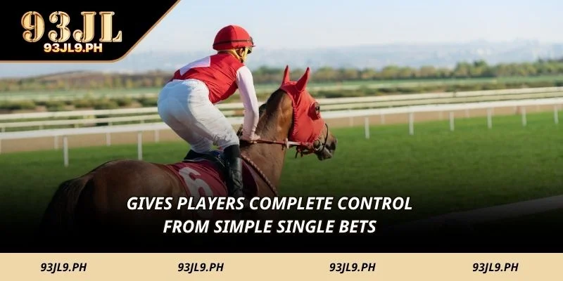 Gives players complete control from simple single bets 