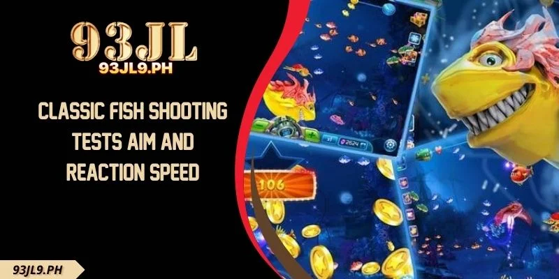 Classic Fish Shooting Tests Aim And Reaction Speed