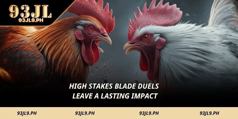 High stakes blade duels leave a lasting impact