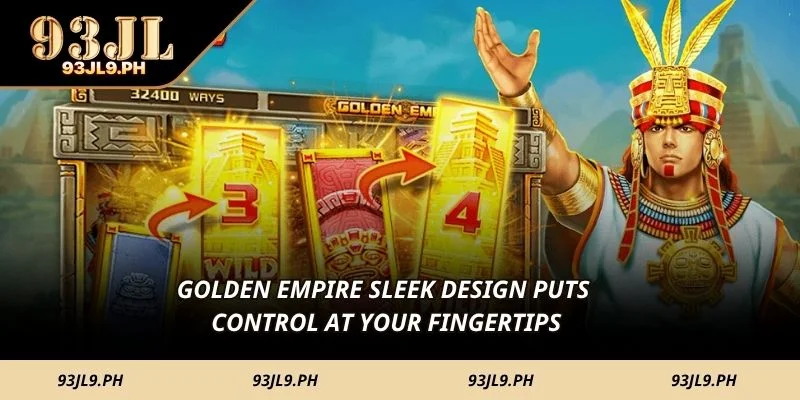 Golden Empire sleek design puts control at your fingertips