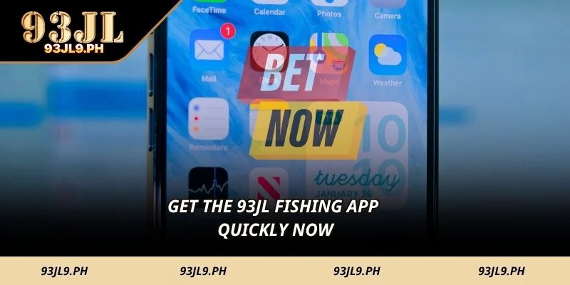 Get the 93JL Fishing app quickly now