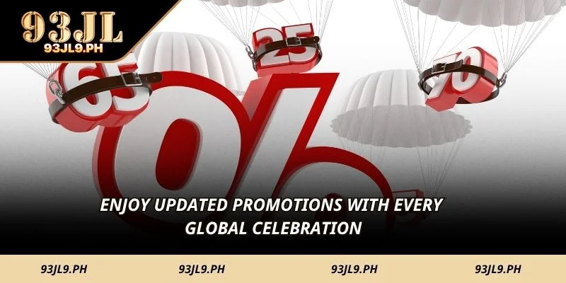 Enjoy updated promotions with every global celebration