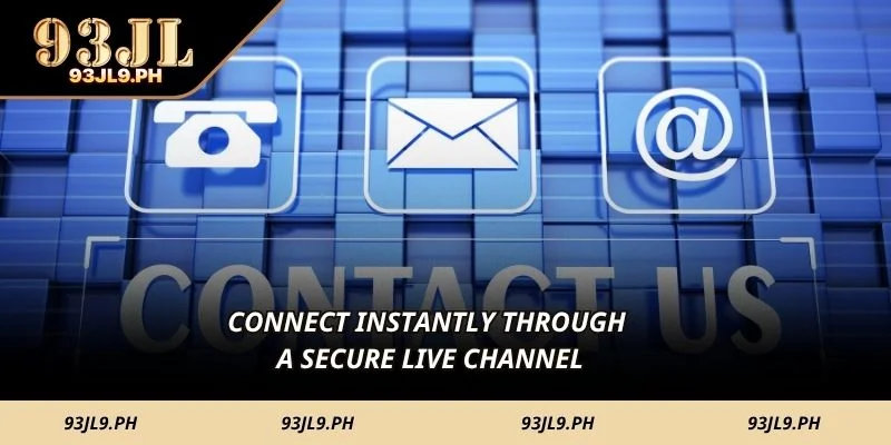 Connect instantly through a secure live channel