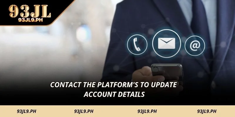 Contact The platform's to update account details