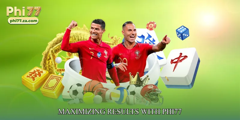 Maximizing Results with phi77