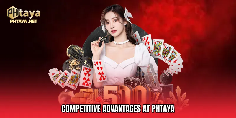 Competitive Advantages at PHTAYA